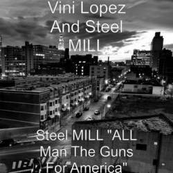 Steel Mill (USA) : All Man the Guns for America
